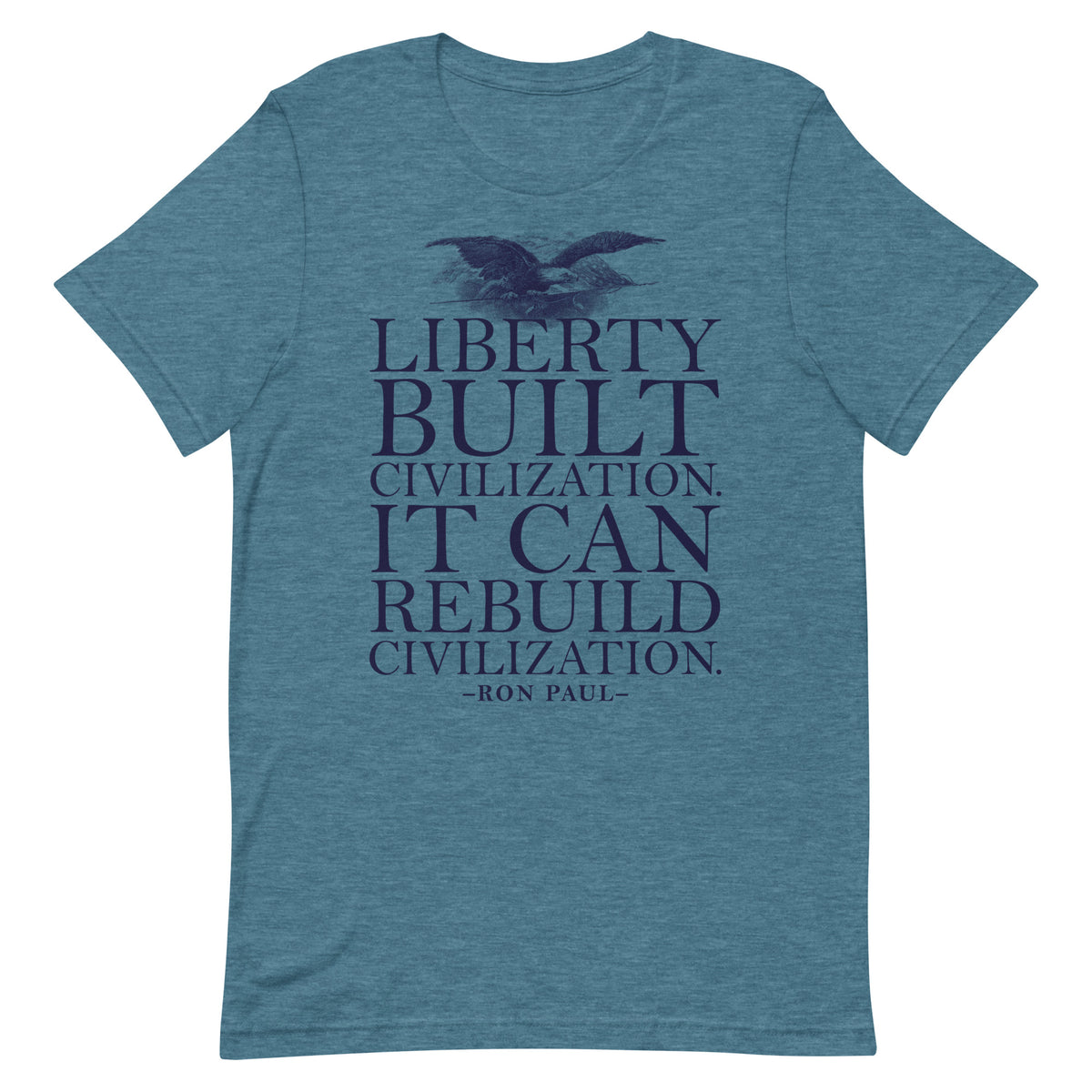 Liberty Can Rebuild Civilization Graphic T-Shirt