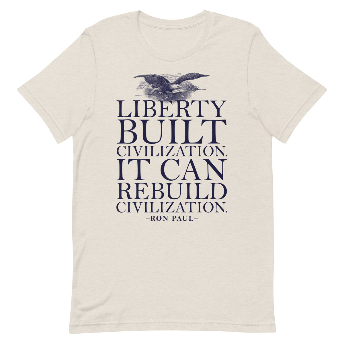 Liberty Can Rebuild Civilization Graphic T-Shirt