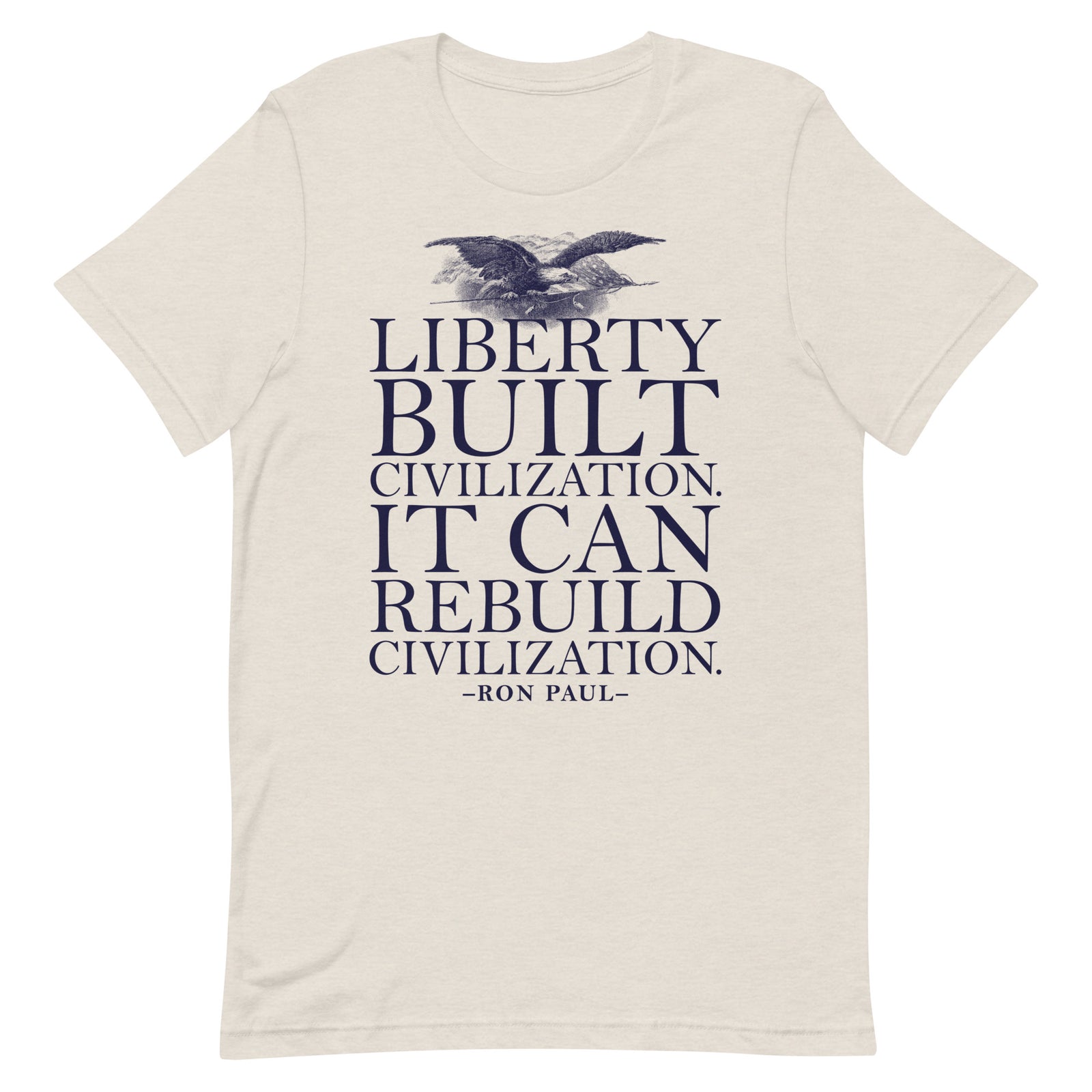 Liberty Can Rebuild Civilization Graphic T-Shirt