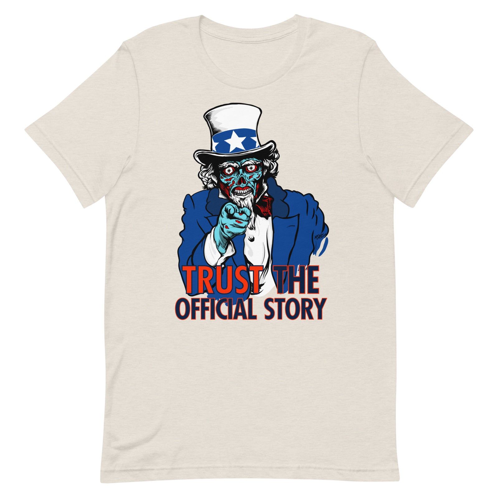 Trust the Official Story Uncle Sam They Live Alien T-Shirt