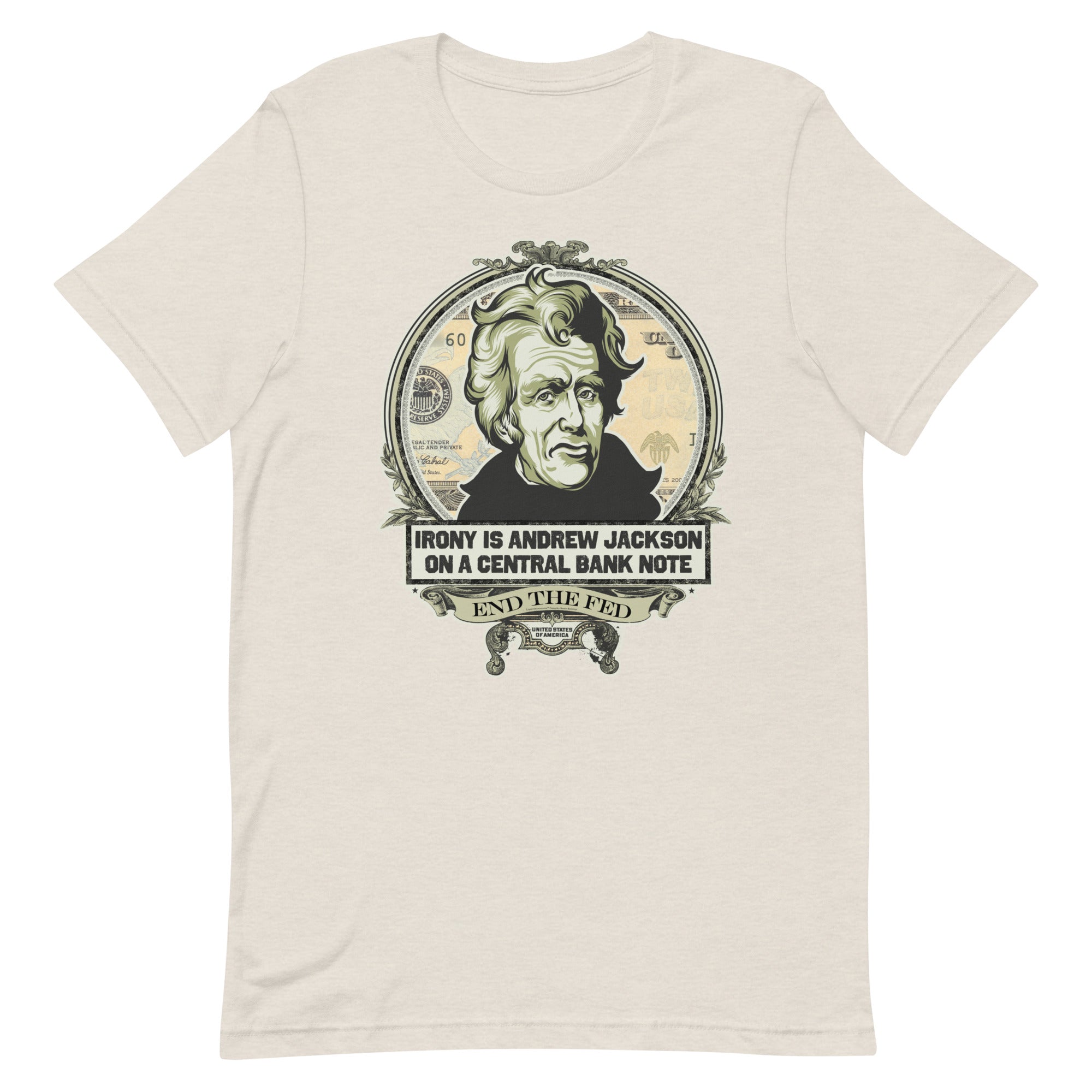 Irony Is Andrew Jackson On A Central Bank Note Graphic T-Shirt