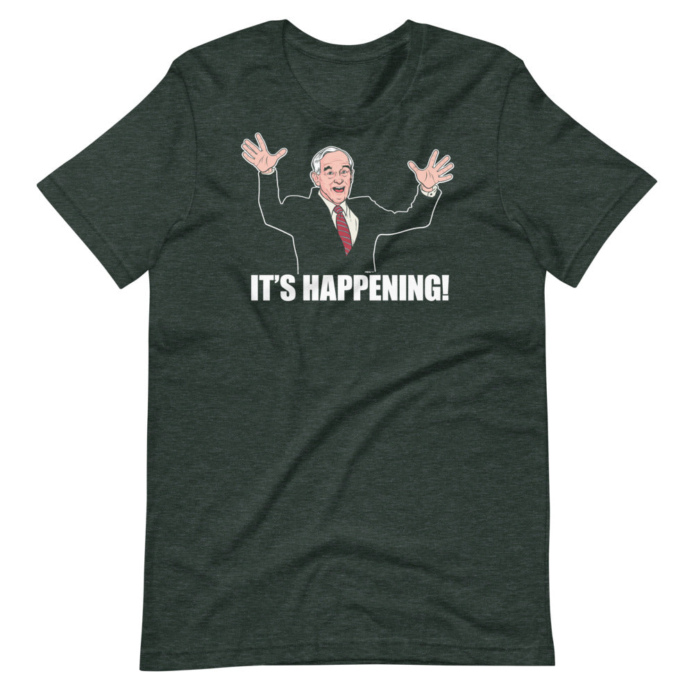 Ron Paul It&#39;s Happening T-Shirt