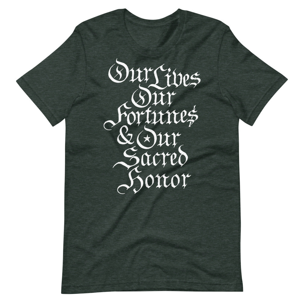 Our Lives Fortunes and Sacred Honor Graphic T-Shirt
