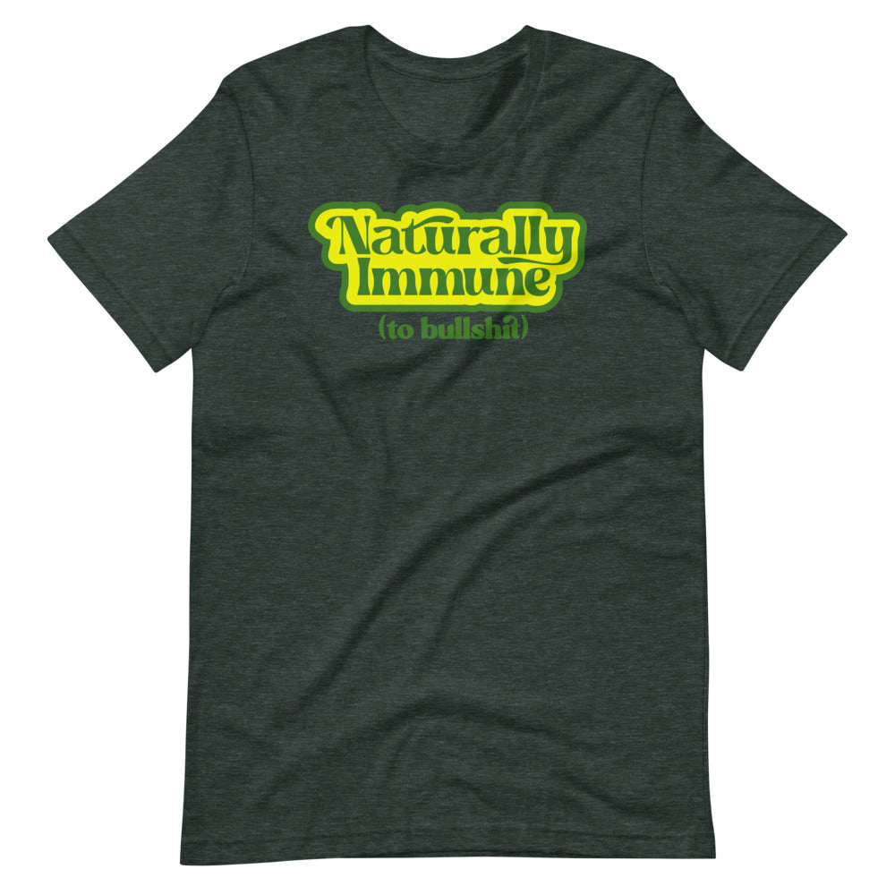 Naturally Immune To BS T-Shirt