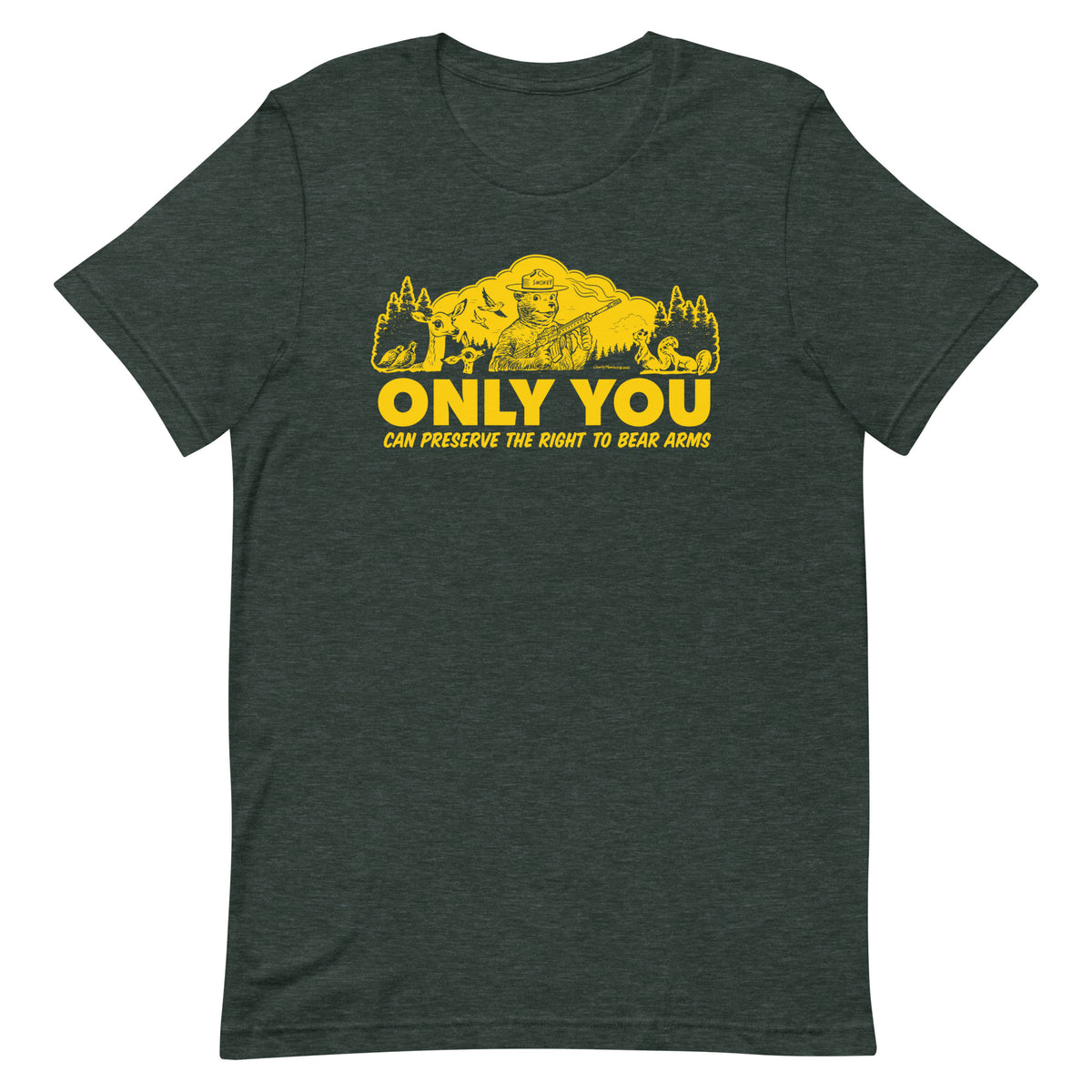 Only You Can Preserve the Right to Bear Arms Smokey Bear parody t-shirt in heather forest green by Liberty Maniacs