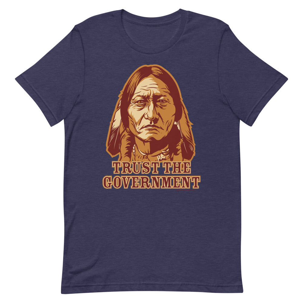 Sitting Bull &quot;Trust the Government&quot; shirt in heather navy blue.