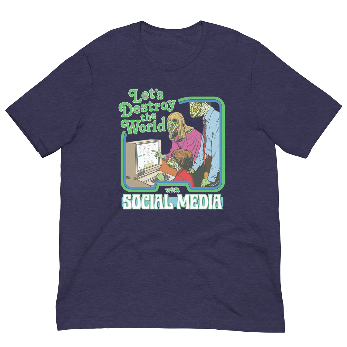 Let&#39;s Destroy the World with Social Media T-Shirt