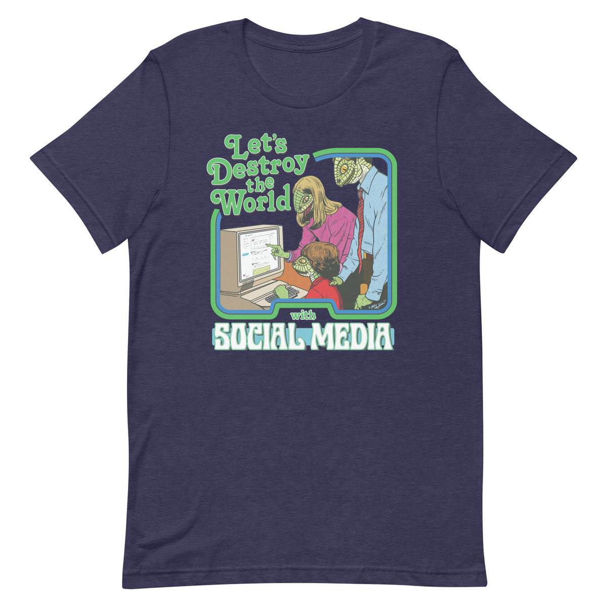 Let&#39;s Destroy the World with Social Media T-Shirt