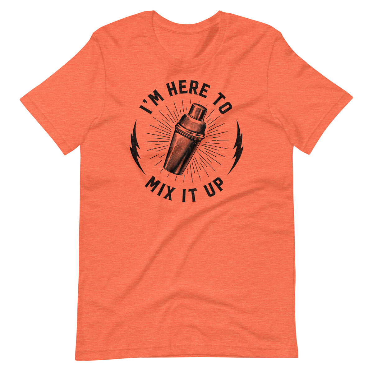 I&#39;m Here To Mix It Up Shirt