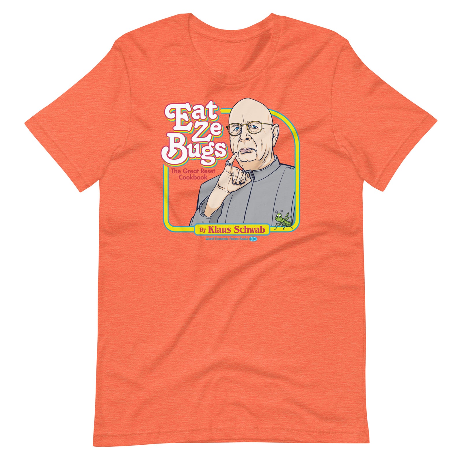 Eat Ze Bugs Great Reset Cookbook with Klaus T-Shirt