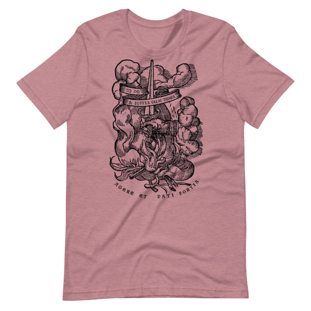 To Do And Suffer Great Things Short Unisex T-Shirt