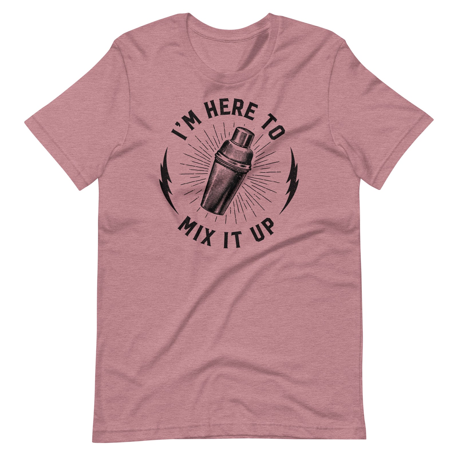 I'm Here To Mix It Up Shirt