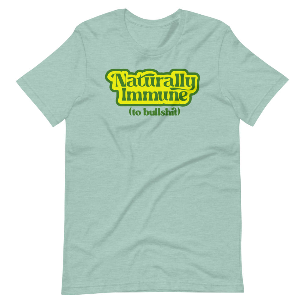 Naturally Immune To BS T-Shirt