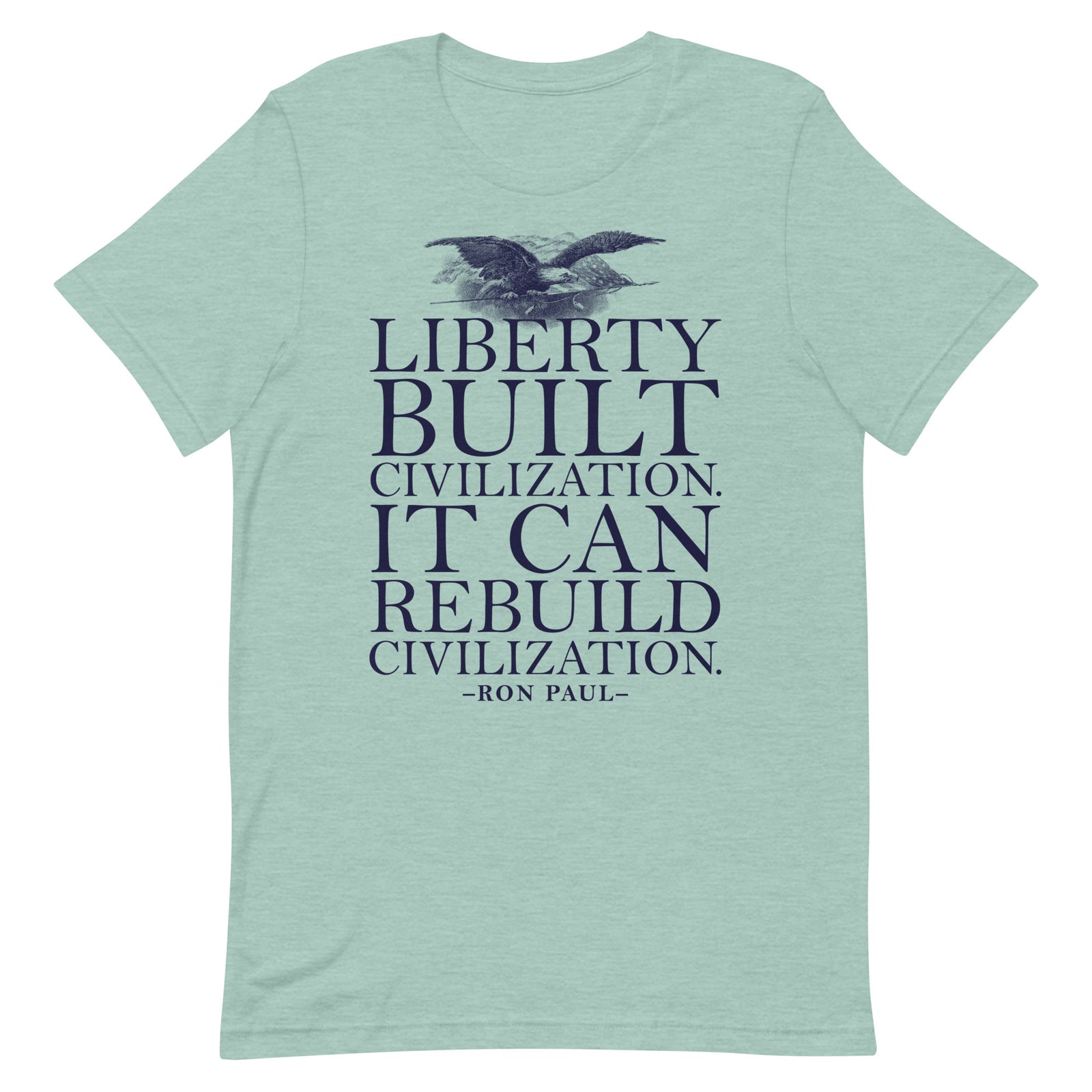 Liberty Can Rebuild Civilization Graphic T-Shirt