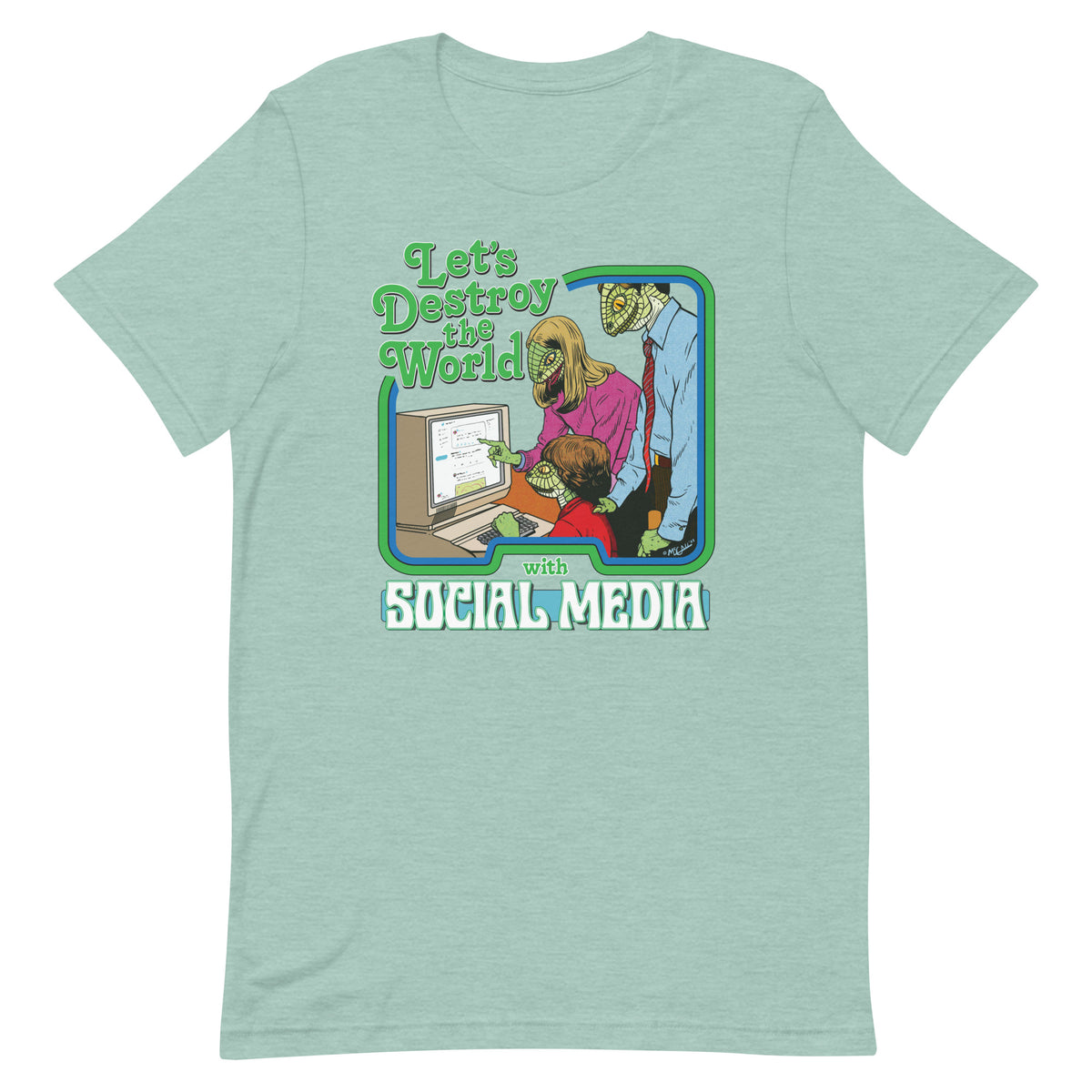 Let&#39;s Destroy the World with Social Media T-Shirt