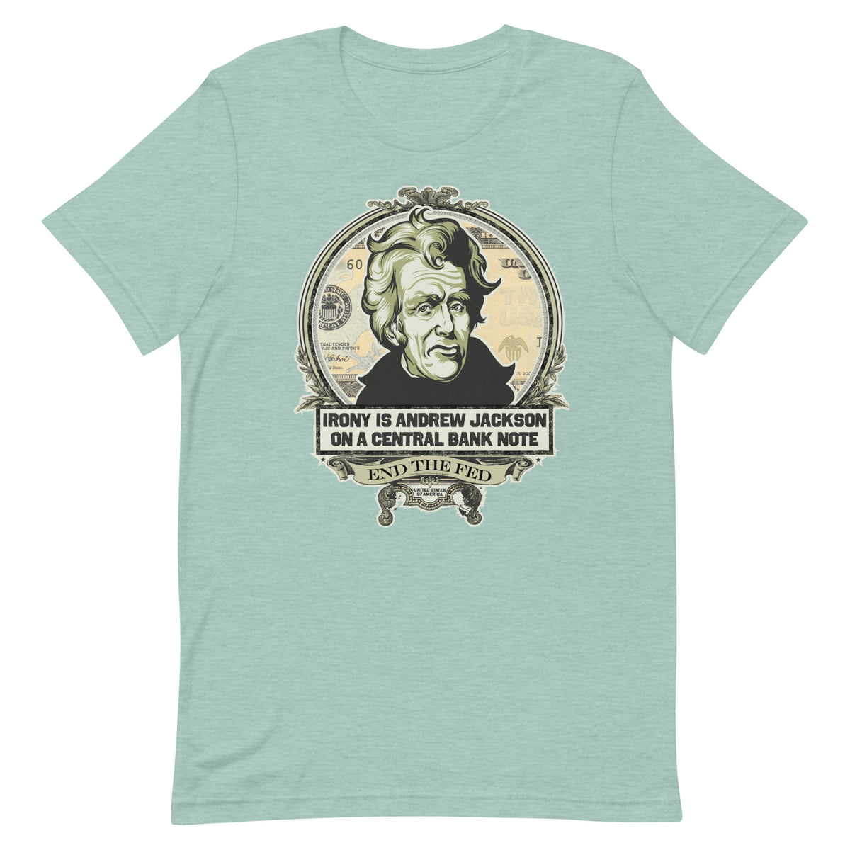 Irony Is Andrew Jackson On A Central Bank Note Graphic T-Shirt