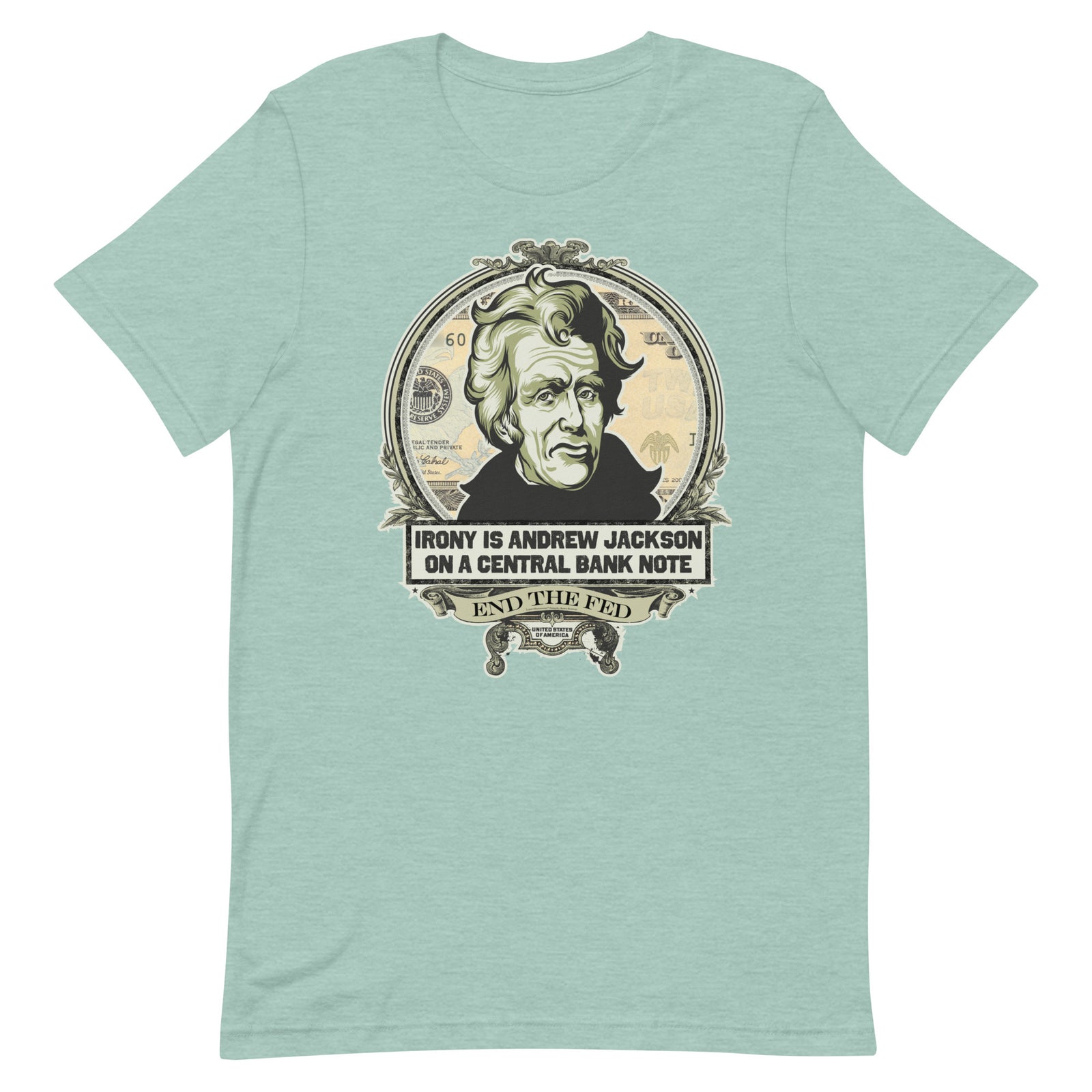 Irony Is Andrew Jackson On A Central Bank Note Graphic T-Shirt