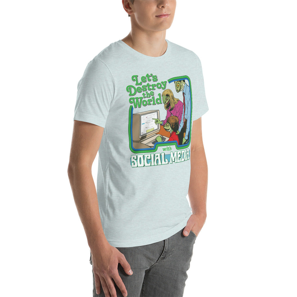 Let's Destroy the World with Social Media T-Shirt