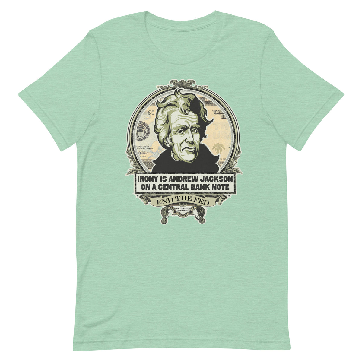Irony Is Andrew Jackson On A Central Bank Note Graphic T-Shirt
