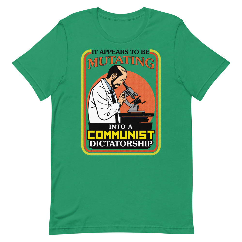 It Appears To Be Mutating Into A Communist Dictatorship Short-Sleeve Unisex T-Shirt