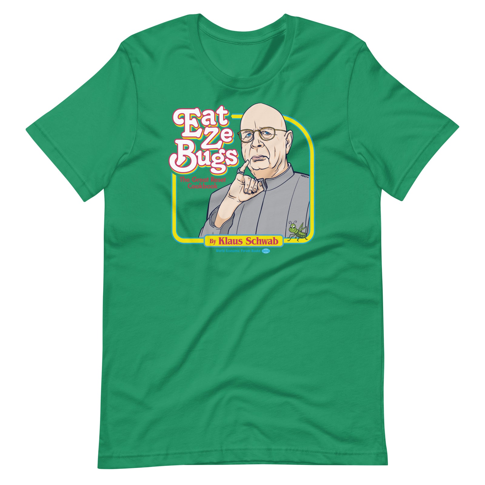 Eat Ze Bugs Great Reset Cookbook with Klaus T-Shirt