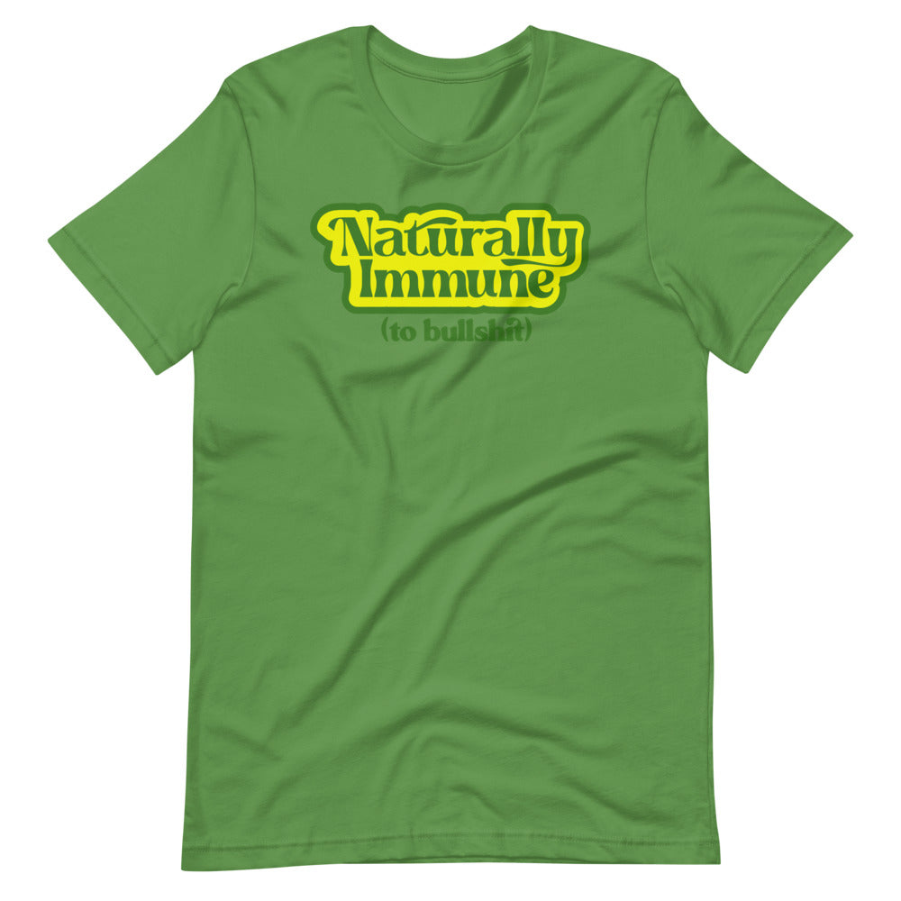 Naturally Immune To BS T-Shirt