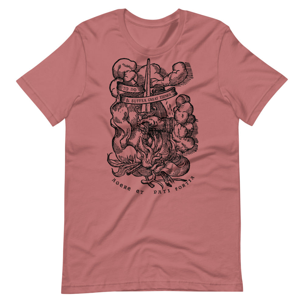 To Do And Suffer Great Things Short Unisex T-Shirt