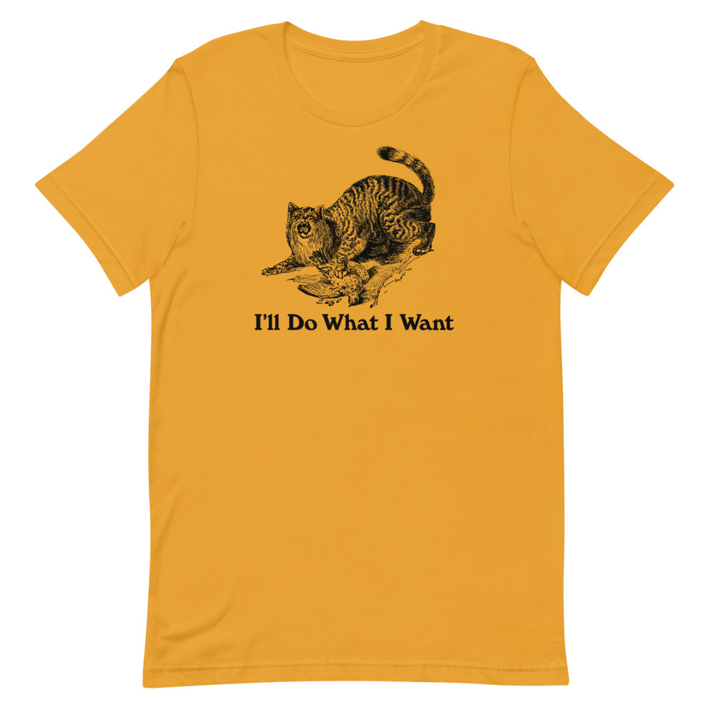 Wildcat I&#39;ll Do What I Want Short-Sleeve Unisex T-Shirt