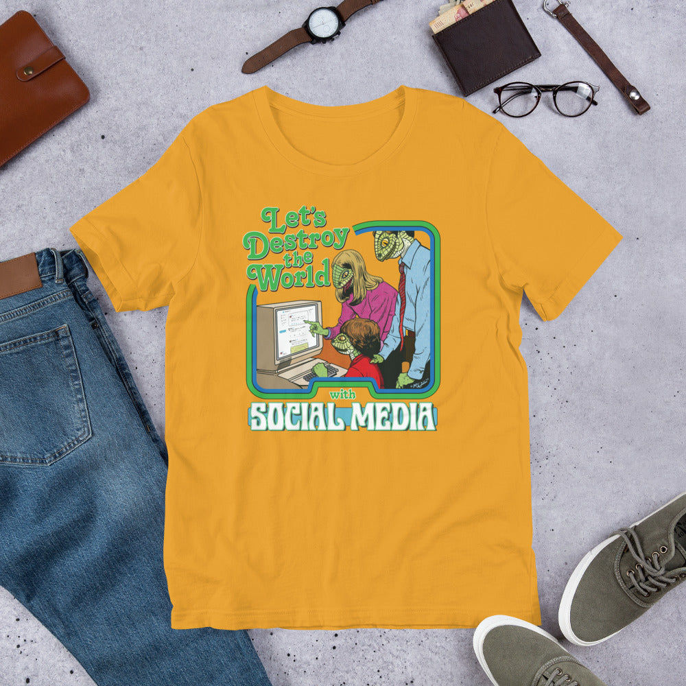 Let&#39;s Destroy the World with Social Media T-Shirt