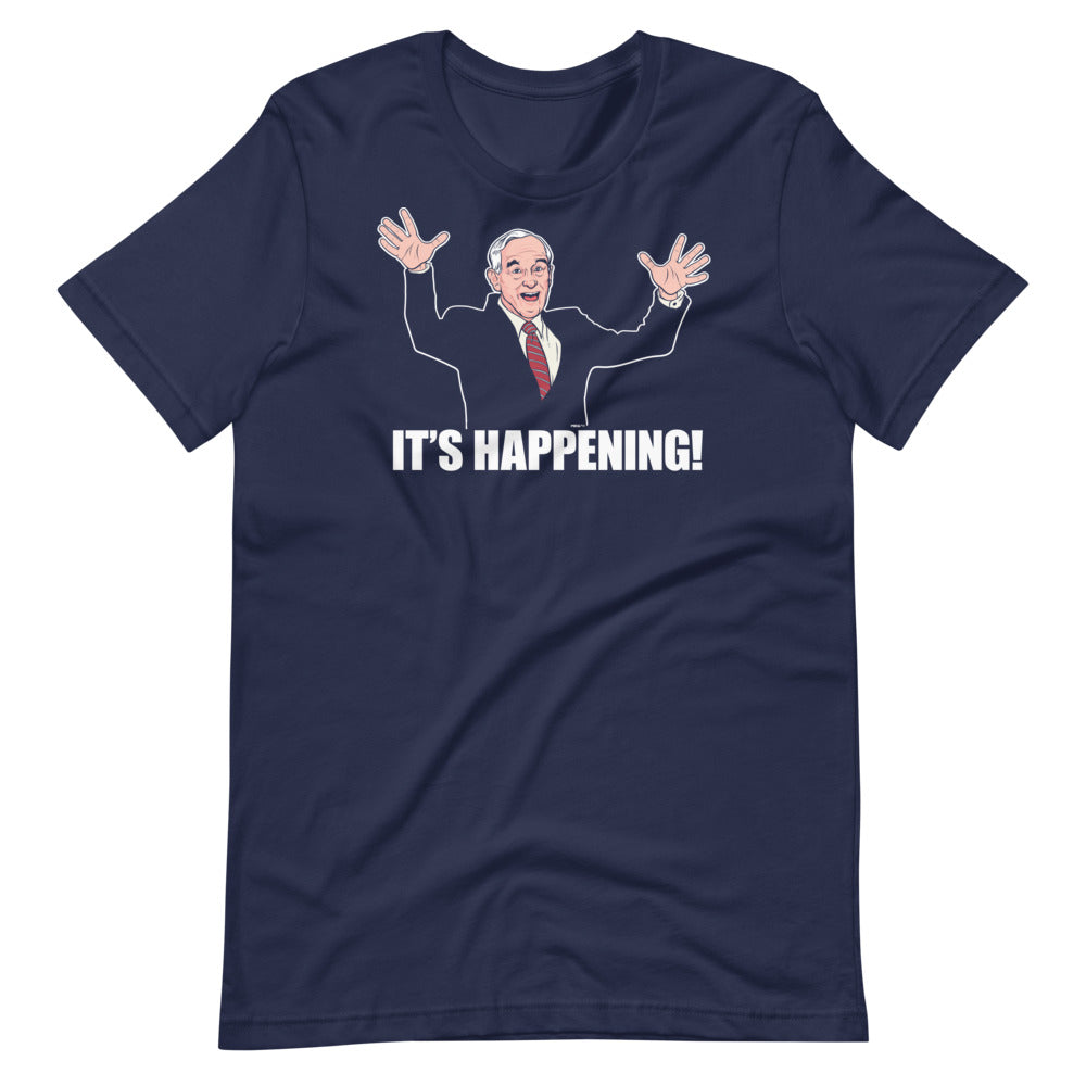 Ron Paul It&#39;s Happening T-Shirt