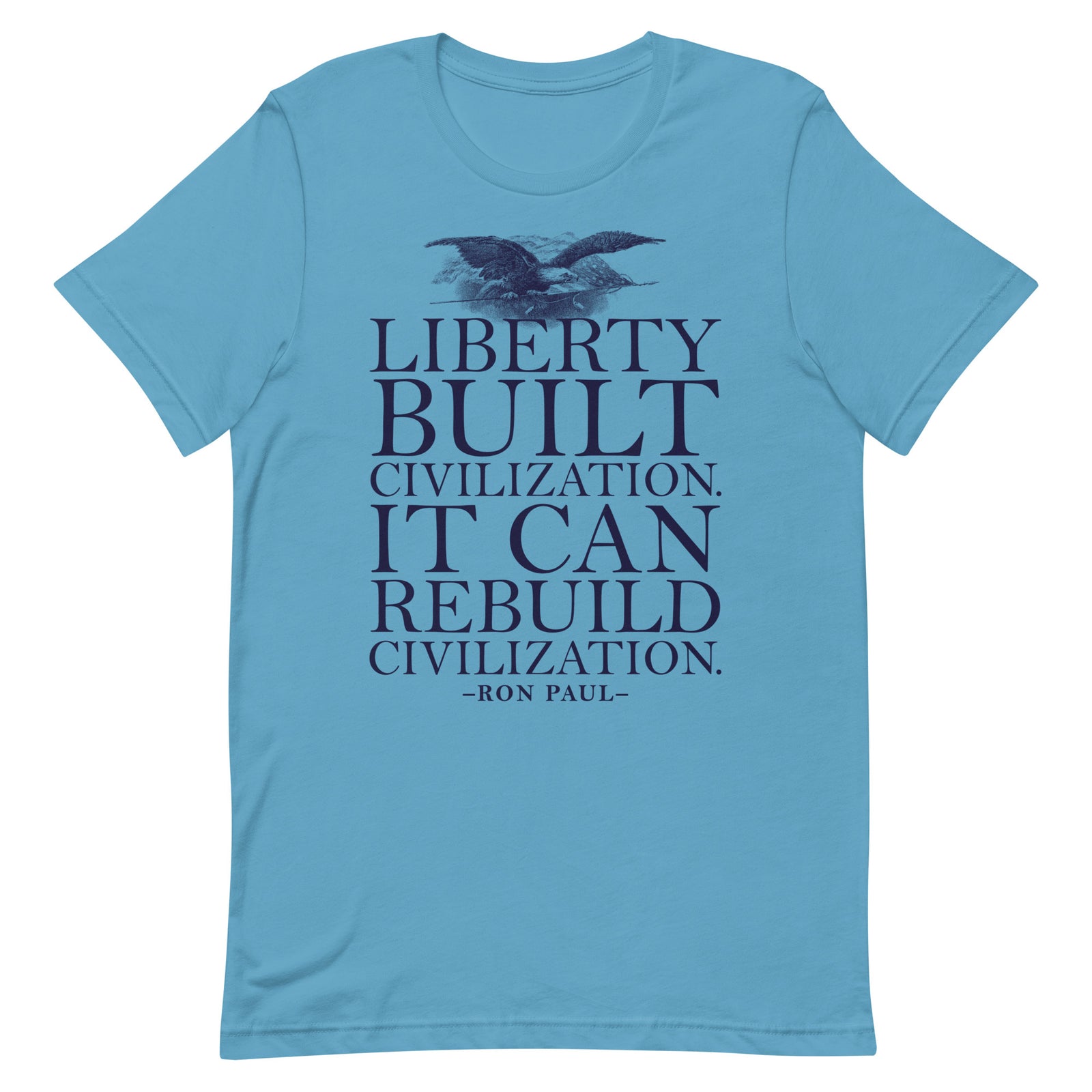 Liberty Can Rebuild Civilization Graphic T-Shirt
