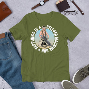 Happiness Is a Belt-Fed Machine Gun T-Shirt