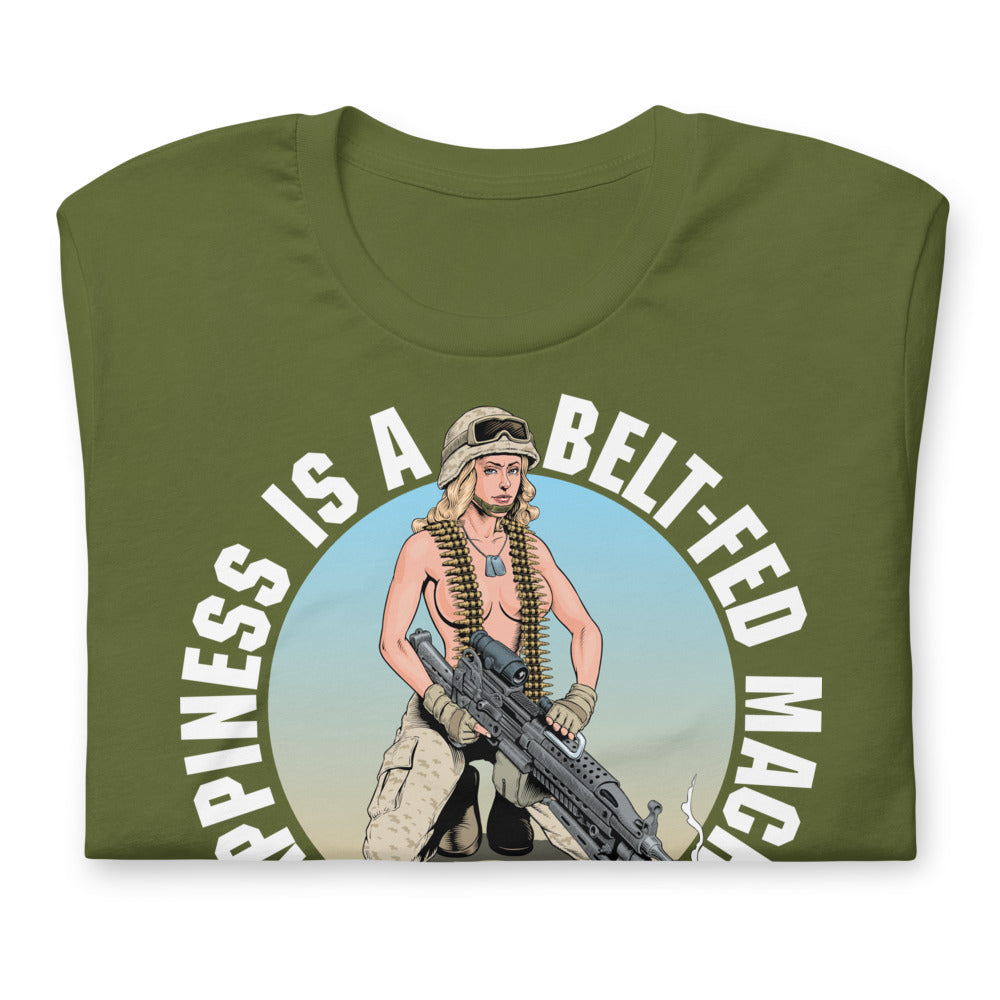 Happiness Is a Belt-Fed Machine Gun T-Shirt