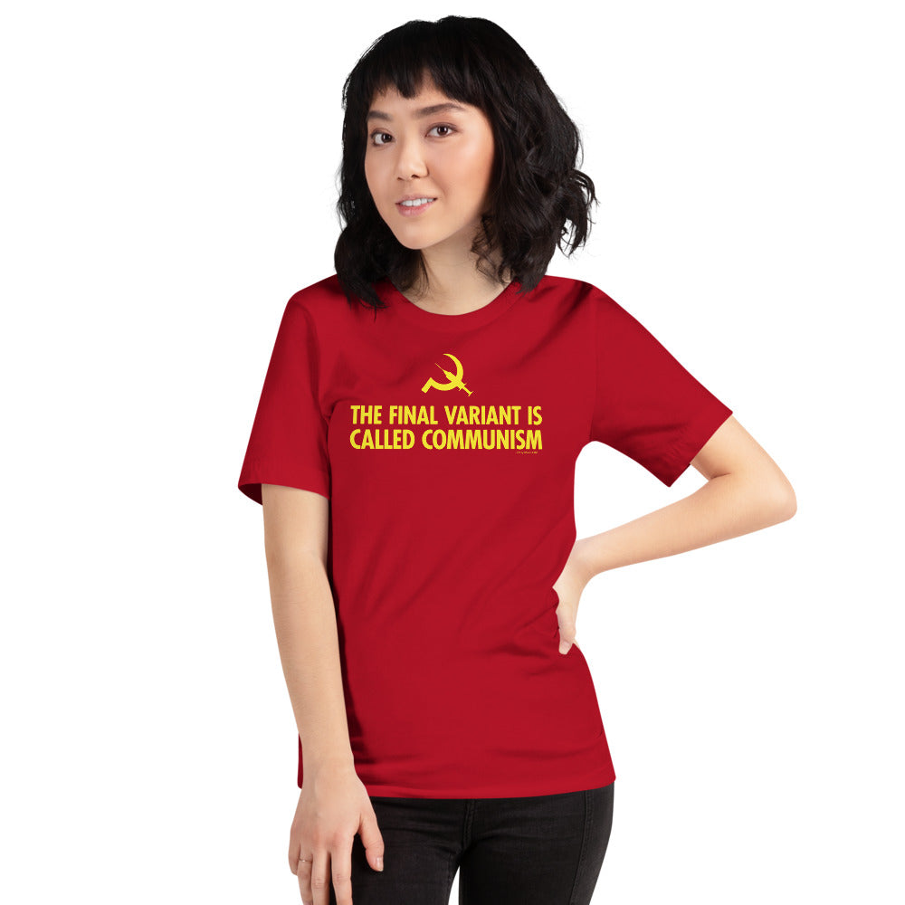 The Final Variant Is Called Communism T-Shirt