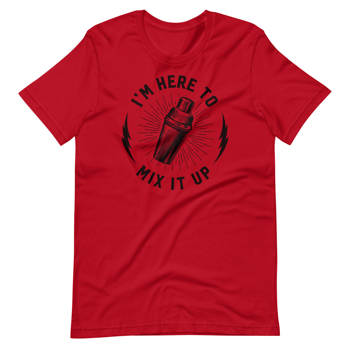 I&#39;m Here To Mix It Up Shirt