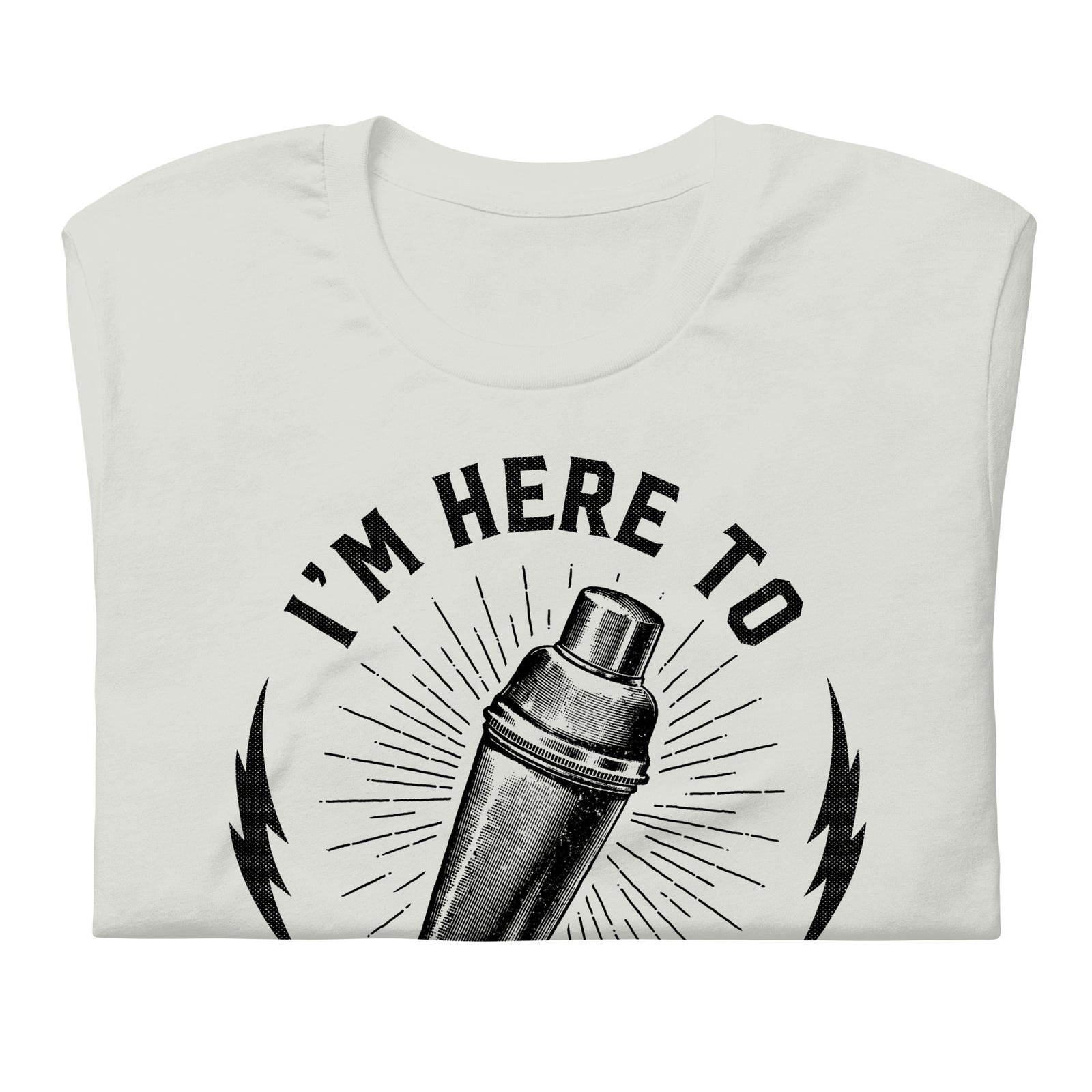 I'm Here To Mix It Up Shirt