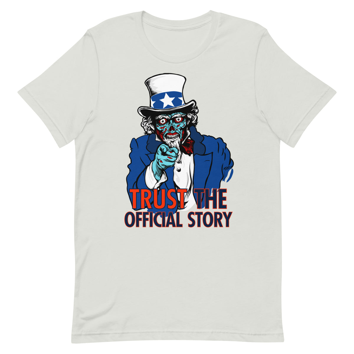 Trust the Official Story Uncle Sam They Live Alien T-Shirt