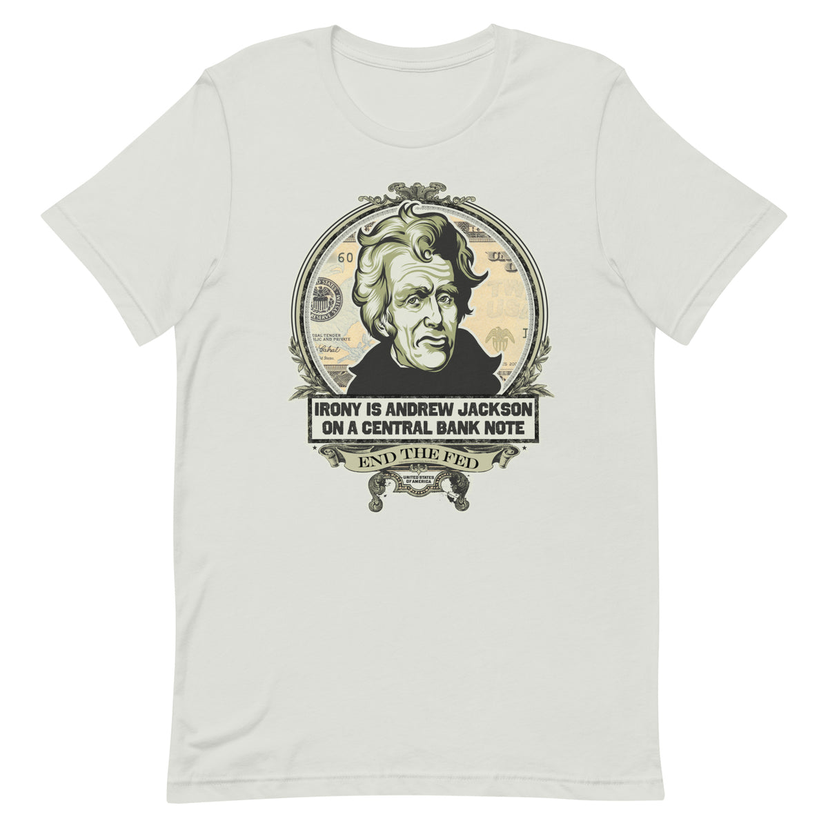 Irony Is Andrew Jackson On A Central Bank Note Graphic T-Shirt