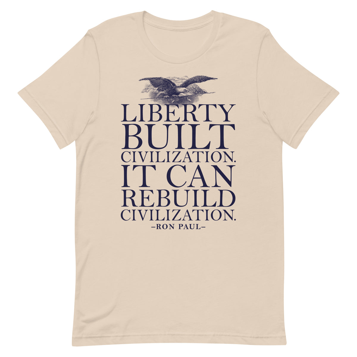Liberty Can Rebuild Civilization Graphic T-Shirt