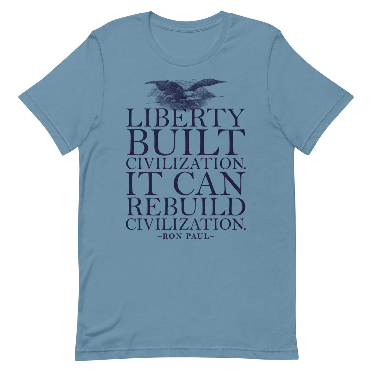 Liberty Can Rebuild Civilization Graphic T-Shirt
