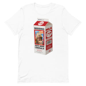 Missing Antiwar Liberals Milk Carton T-Shirt