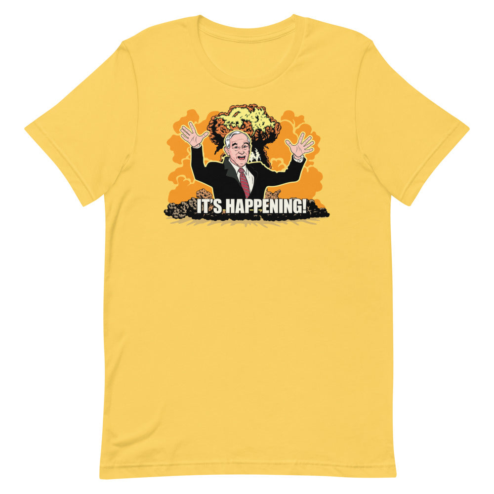It's Happening Ron Paul Unabated Apocalypse T-Shirt