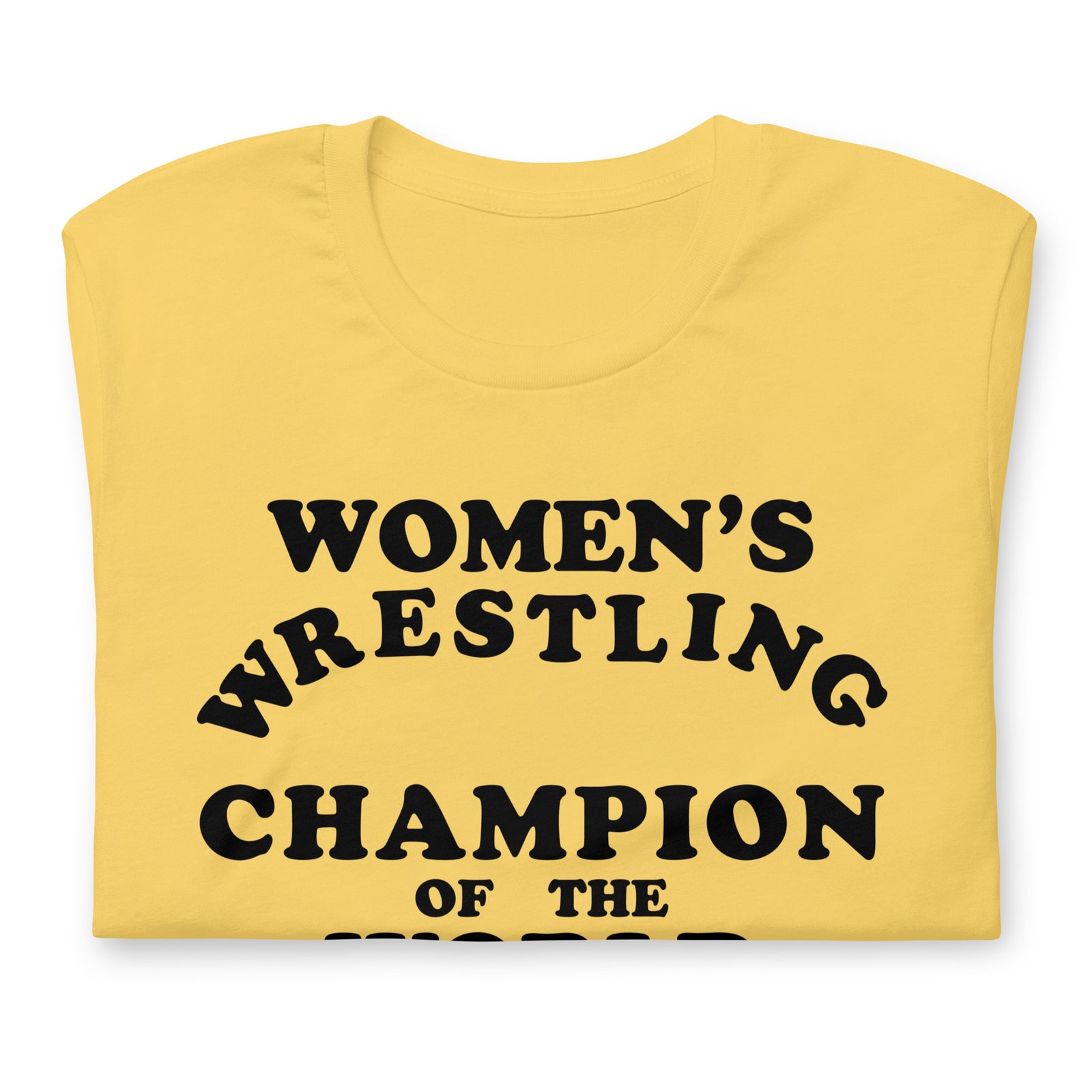 Women's Wrestling Champion of the World Kauffman T-Shirt