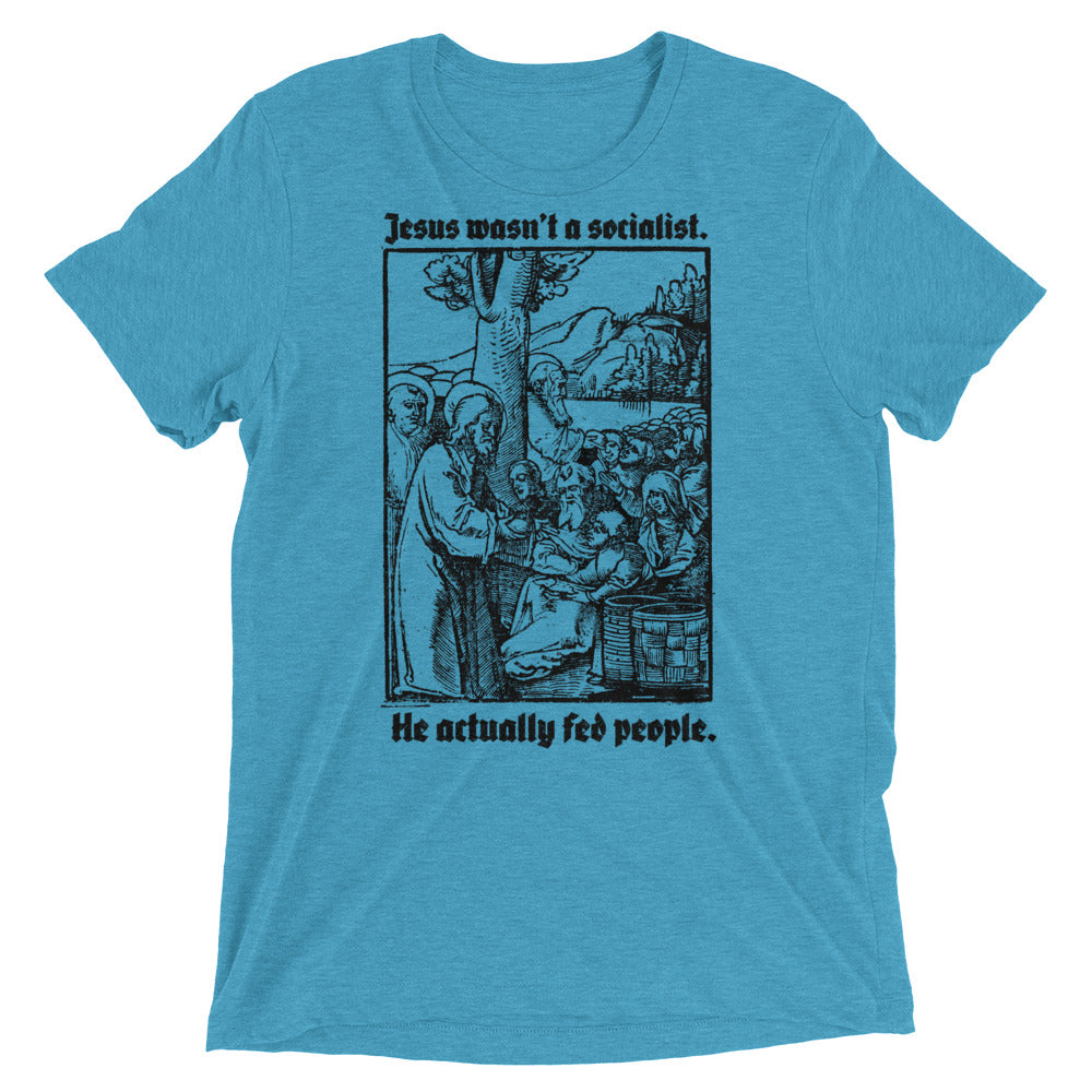 Jesus Wasn&#39;t a Socialist Tri-Blend Unisex T-Shirt