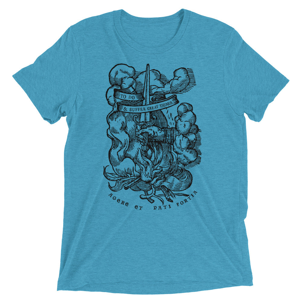 To Do And Suffer Great Things Tri-Blend T-Shirt