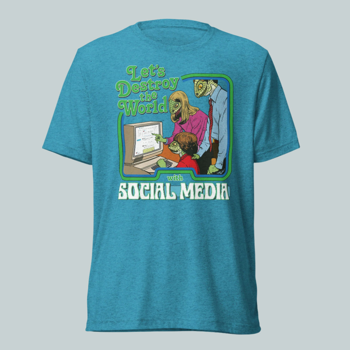 Let&#39;s Destroy the World With Social Media Tri-blend T-Shirt