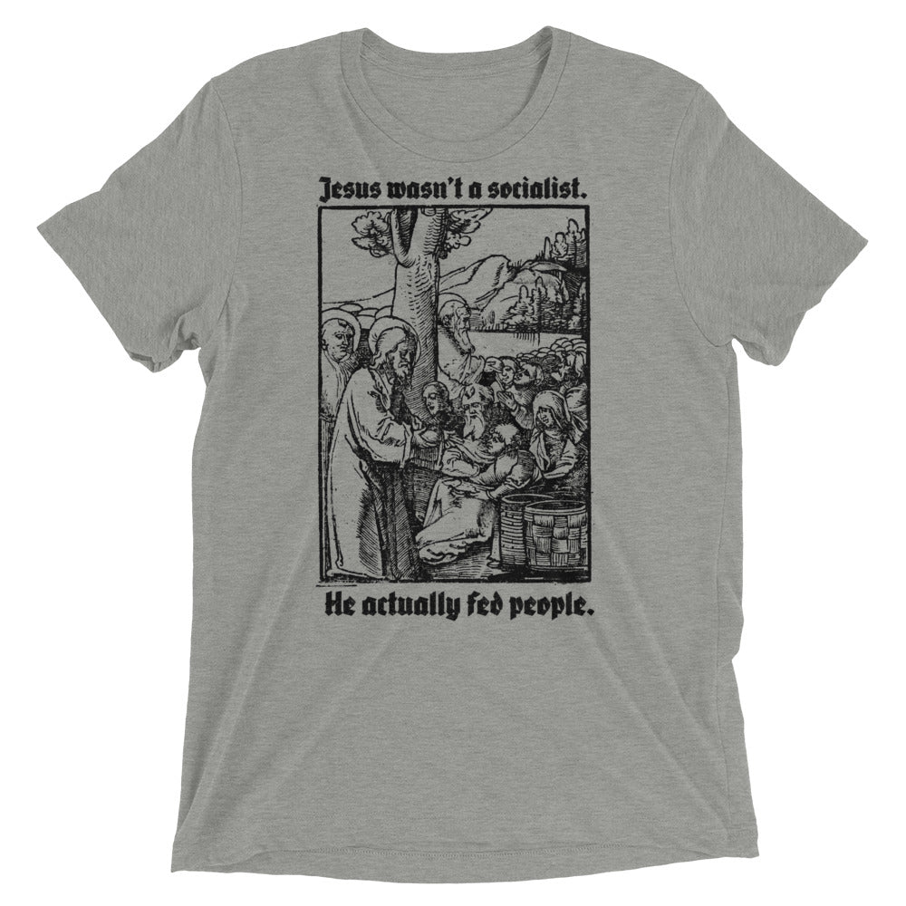 Jesus Wasn&#39;t a Socialist Tri-Blend Unisex T-Shirt