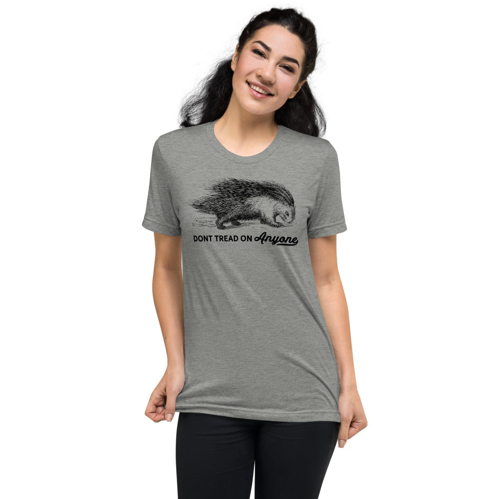 Don&#39;t Tread On Anyone Porcupine Tri-Blend Unisex T-Shirt