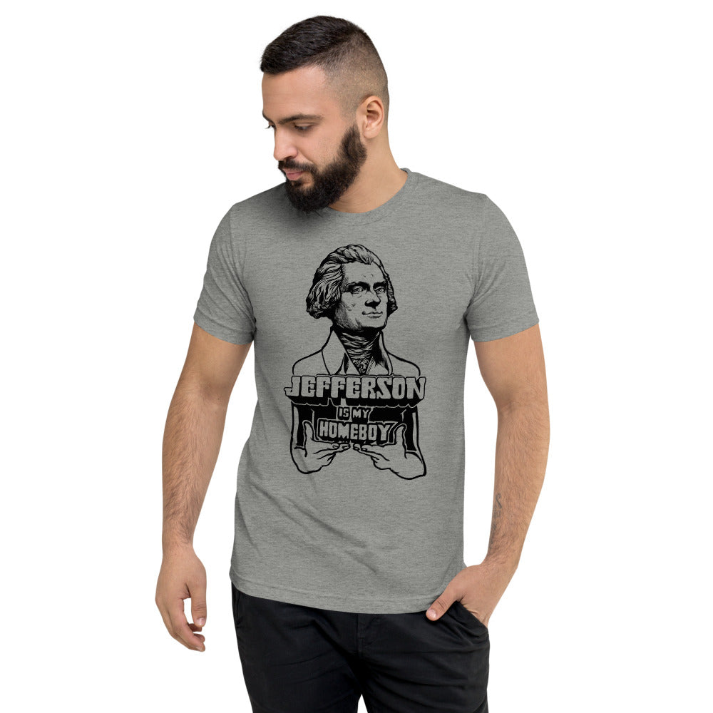 Jefferson is My Homeboy Tri-Blend T-Shirt