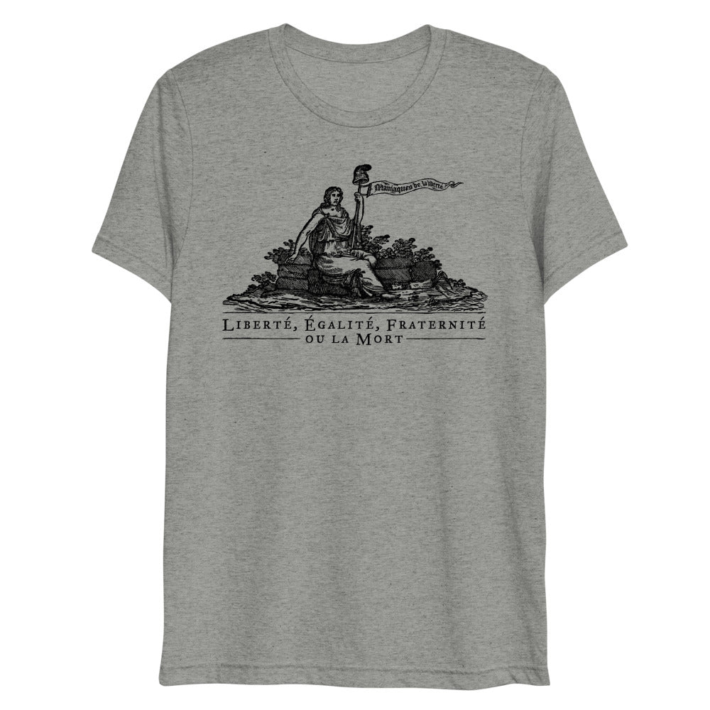 Liberte Equalite Fraternite ou la Mort Tri-Blend T-Shirt